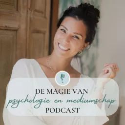 De Magie van Psychologie en Mediumschap Podcast artwork