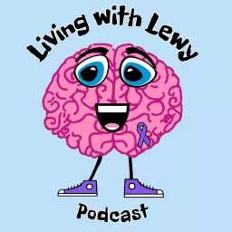 Living With Lewy Podcast artwork
