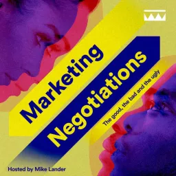 Marketing Negotiations, The Good, The Bad and The Ugly