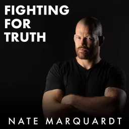 Fighting for Truth | Nate Marquardt Podcast artwork