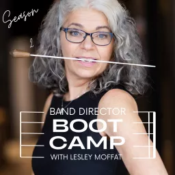 Band Director Boot Camp Podcast artwork
