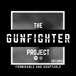 The Gunfighter Project Podcast artwork