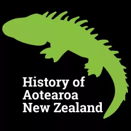 History of Aotearoa New Zealand Podcast