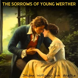 The Sorrows of Young Werther Podcast artwork