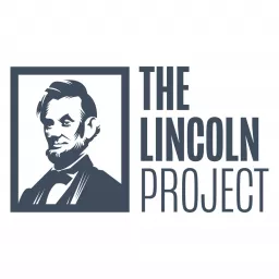 The Lincoln Project Podcast artwork