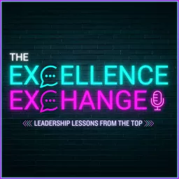 The Excellence Exchange Podcast artwork