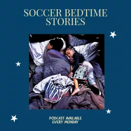 Soccer Bedtime Stories Podcast artwork
