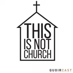 This Is Not Church Podcast