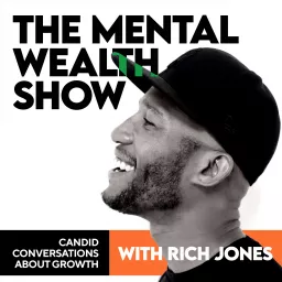 The Mental Wealth Show with Rich Jones Podcast artwork