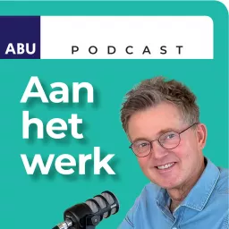 ABU-podcast Aan het werk artwork