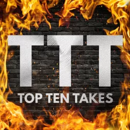TOP TEN TAKES Podcast artwork