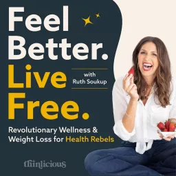 Feel Better. Live Free. | Healthy Weight Loss & Wellness for Midlife Women Podcast artwork