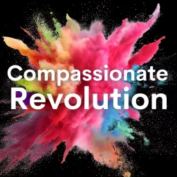Compassionate Revolution Podcast artwork