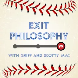 Exit Philosophy with Griff and Scotty Mac Podcast artwork