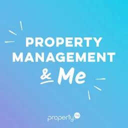 Property Management & Me Podcast artwork