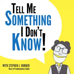 Tell Me Something I Don't Know Podcast artwork
