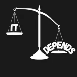 It Depends Podcast artwork