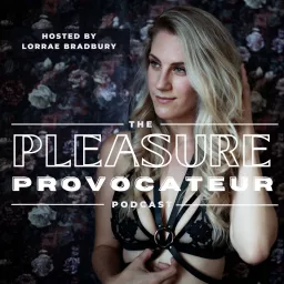 The Pleasure Provocateur Podcast artwork