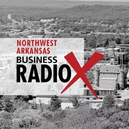 Northwest Arkansas Business Radio Podcast artwork