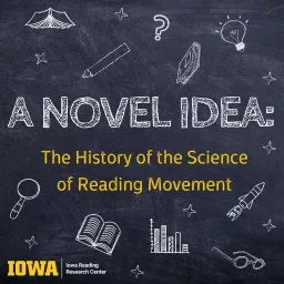 A Novel Idea: The History of the Science of Reading Podcast artwork