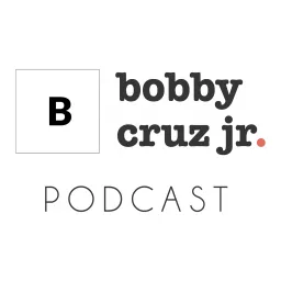 Bobby Cruz Jr. Podcast artwork