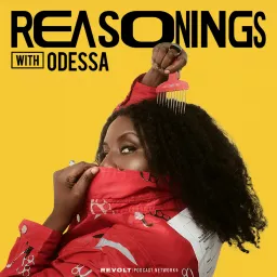 REASONINGS with Odessa Podcast artwork