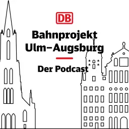 Bahnprojekt Ulm-Augsburg: Der Podcast artwork