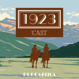 1923 'Cast Podcast artwork