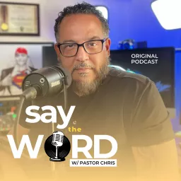 Say the WORD with PC Podcast artwork