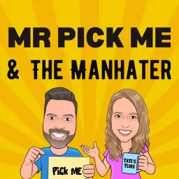 Mr. Pick Me & The Manhater Podcast artwork