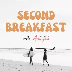 Second Breakfast with Surf With Amigas