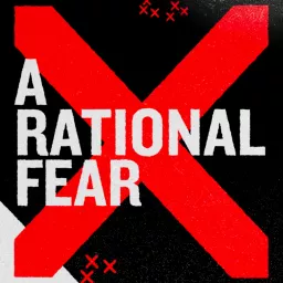 A Rational Fear Podcast artwork