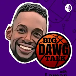 Big Dawg Talk Podcast artwork