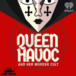 Queen Havoc and Her Murder Cult Podcast artwork