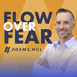 Flow Over Fear Podcast artwork