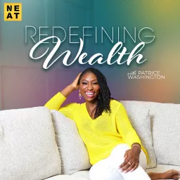 Redefining Wealth with Patrice Washington Podcast artwork