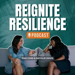 Reignite Resilience Podcast artwork