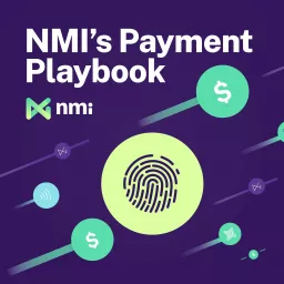 NMI's Payment Playbook Podcast artwork