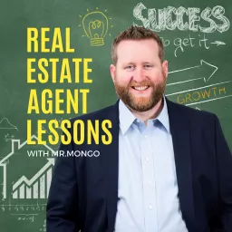 Real Estate Agent Lessons With Mr.Mongo Podcast artwork