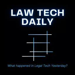 Law Tech Daily Podcast artwork