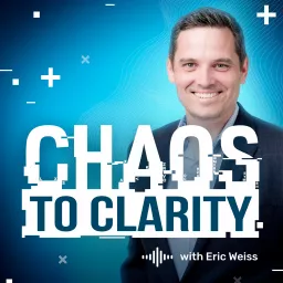 Chaos To Clarity Podcast artwork