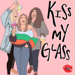 Kiss My Glass Podcast artwork