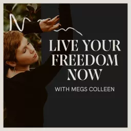 Live Your Freedom Now Podcast artwork