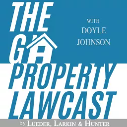 The Georgia Property Lawcast Podcast artwork