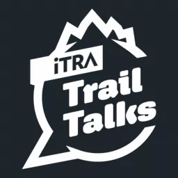 ITRA Trail Talks Podcast artwork