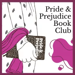 Pride & Prejudice Book Club Podcast artwork