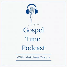 Gospel Time Podcast