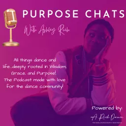 Purpose Chats with Ashley Rich Podcast artwork