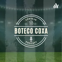 Boteco Coxa Podcast 🎙 artwork
