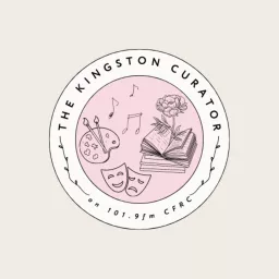 The Kingston Curator – CFRC Podcast Network artwork